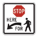 stop here for Pedestrians sign