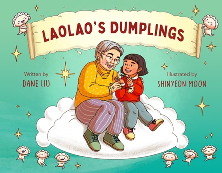 LaoLao's Dumplings book cover, a girl and her grandmother sitting on an enlarged dumpling smiling, with dumplings in chopsticks.