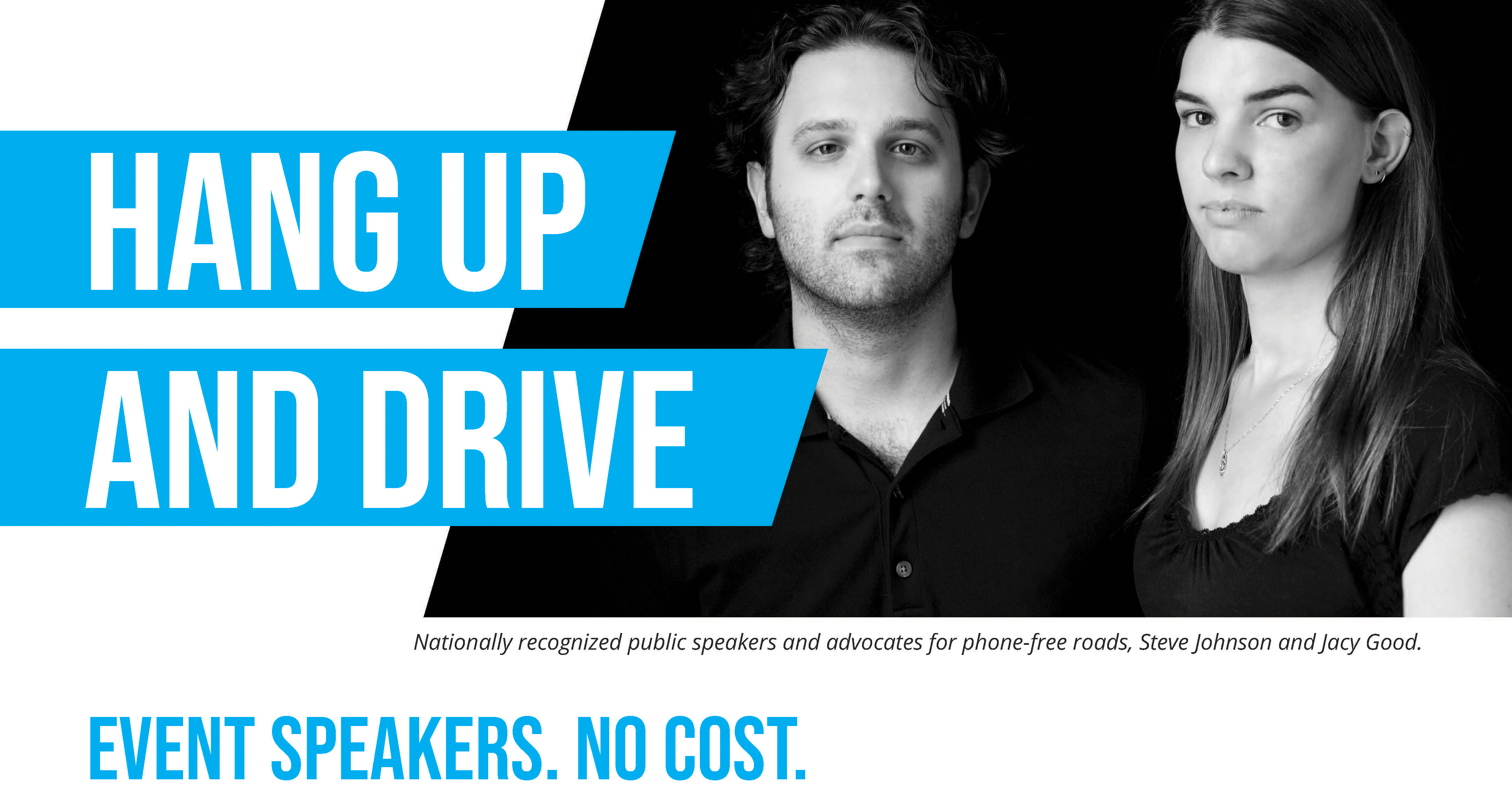 Hang up and Drive. Event speakers at no cost