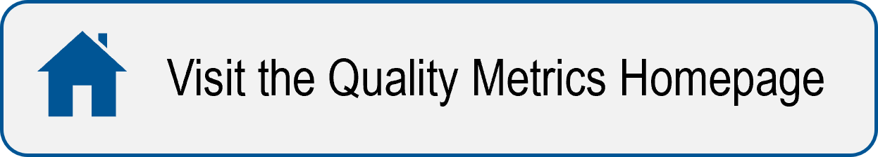 Button to visit Quality Metrics homepage