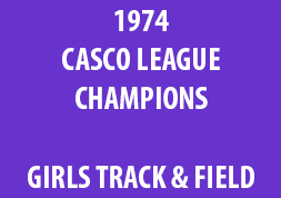 1974 Casco League Champions Girls Track & Field