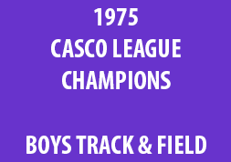 1975 Casco League Champions Boys Track & Field