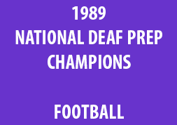 1989 National Deaf Prep Champions Football
