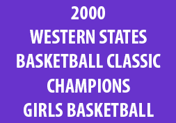 2000 Western States Basketball Classic Champions Girls Basketball